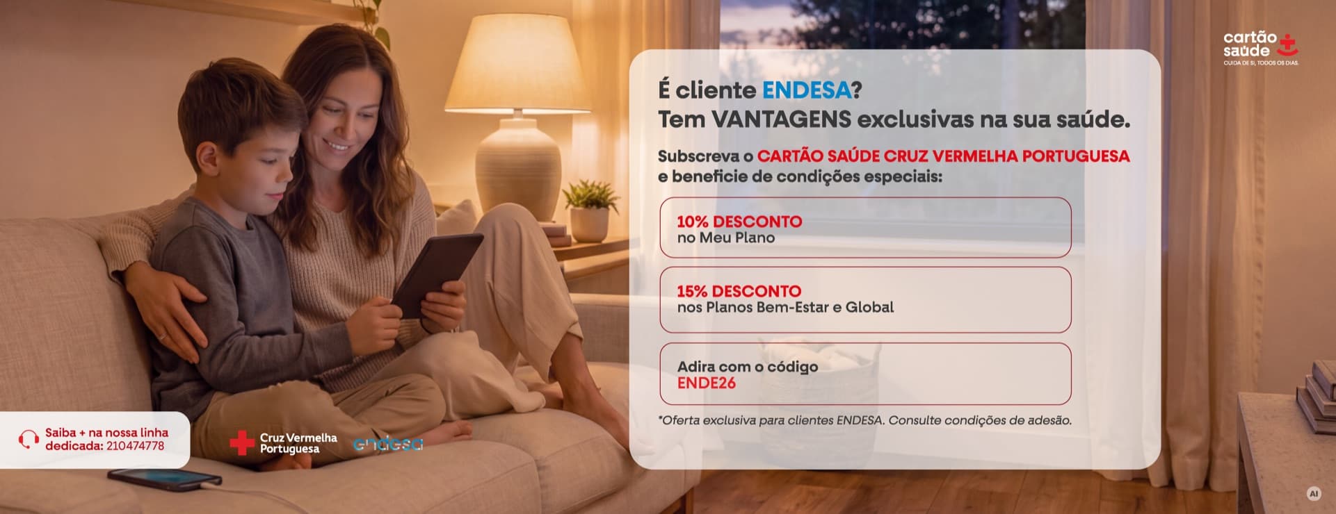 É cliente ENDESA? Tem vantagens exclusivas na sua saúde. Subscreva o Cartão Saúde Cruz Vermelha Portuguesa e beneficie de 10% de desconto no Meu Plano e 15% nos planos Bem-Estar e Global. Oferta exclusiva para clientes ENDESA.